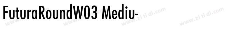 FuturaRoundW03 Mediu字体转换 FuturaRoundW03 Mediu字体转换